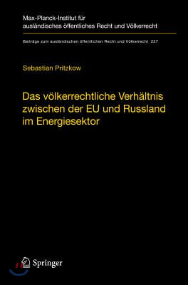 Das Volkerrechtliche Verhaltnis Zwischen Der EU Und Russland Im Energiesektor