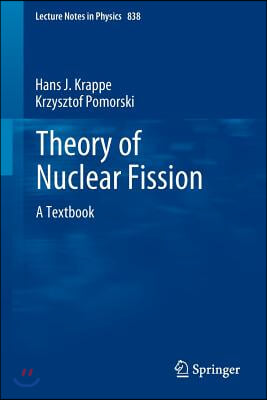 Theory of Nuclear Fission: A Textbook