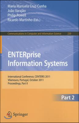 Enterprise Information Systems: International Conference, Centeris 2011, Vilamoura, Algarve, Portugal, October 5-7, 2011. Proceedings, Part II