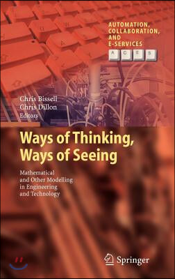 Ways of Thinking, Ways of Seeing: Mathematical and Other Modelling in Engineering and Technology