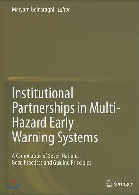 Institutional Partnerships in Multi-Hazard Early Warning Systems: A Compilation of Seven National Good Practices and Guiding Principles