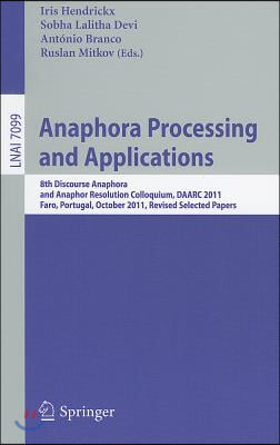 Anaphora Processing and Applications: 8th Discourse Anaphora and Anaphor Resolution Colloquium, DAARC 2011, Faro Portugal, October 6-7, 2011. Revised