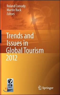 Trends and Issues in Global Tourism 2012