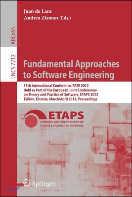 Fundamental Approaches to Software Engineering: 15th International Conference, Fase 2012, Held as Part of the European Joint Conferences on Theory and