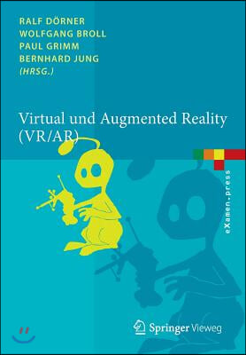 Virtual Und Augmented Reality (VR / AR): Grundlagen Und Methoden Der Virtuellen Und Augmentierten Realitat