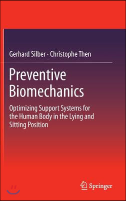 Preventive Biomechanics: Optimizing Support Systems for the Human Body in the Lying and Sitting Position