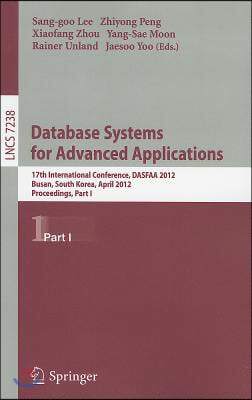 Database Systems for Advanced Applications: 17th International Conference, DASFAA 2012, Busan, South Korea, April 15-18, 2012, Proceedings, Part I