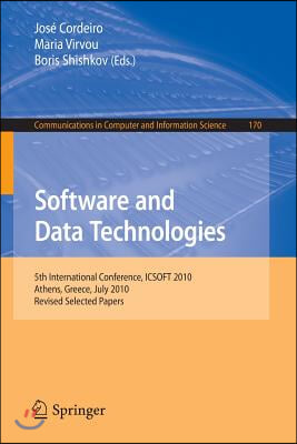 Software and Data Technologies: 5th International Conference, Icsoft 2010, Athens, Greece, July 22-24, 2010. Revised Selected Papers