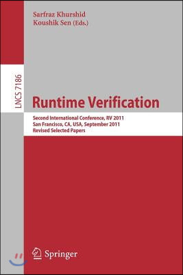 Runtime Verification: Second International Conference, RV 2011, San Francisco, Usa, September 27-30, 2011, Revised Selected Papers
