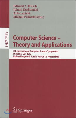 Computer Science - Theory and Applications: 7th International Computer Science Symposium in Russia, CSR 2012, Niszhny Novgorod, Russia, July 3-7, 2012