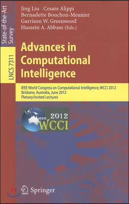 Advances in Computational Intelligence: IEEE World Congress on Computational Intelligence, WCCI 2012, Brisbane, Australia, June 10-15, 2012. Plenary/I