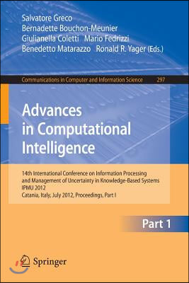 Advances in Computational Intelligence, Part I: 14th International Conference on Information Processing and Management of Uncertainty in Knowledge-Bas