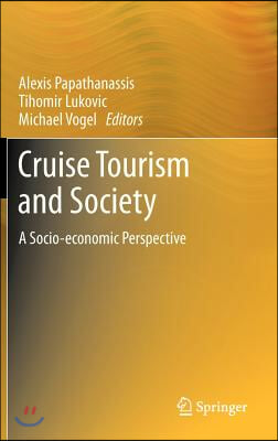 Cruise Tourism and Society: A Socio-Economic Perspective