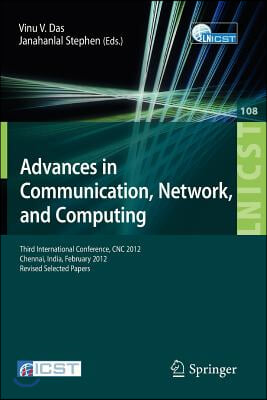 Advances in Communication, Network, and Computing: Third International Conference, Cnc 2012, Chennai, India, February 24-25, 2012, Revised Selected Pa