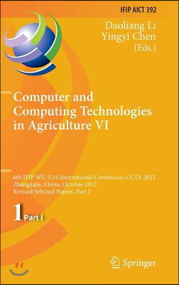 Computer and Computing Technologies in Agriculture VI