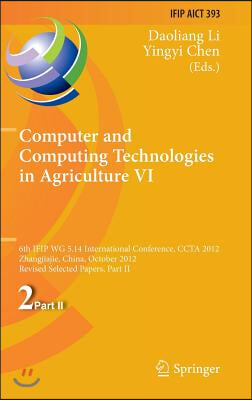 Computer and Computing Technologies in Agriculture VI