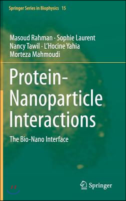 Protein-Nanoparticle Interactions: The Bio-Nano Interface