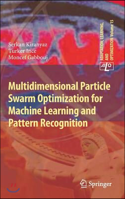 Multidimensional Particle Swarm Optimization for Machine Learning and Pattern Recognition