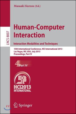 Human-Computer Interaction: Interaction Modalities and Techniques: 15th International Conference, Hci International 2013, Las Vegas, Nv, Usa, July 21-