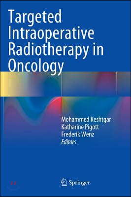 Targeted Intraoperative Radiotherapy in Oncology