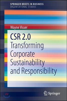 Csr 2.0: Transforming Corporate Sustainability and Responsibility