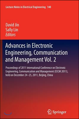 Advances in Electronic Engineering, Communication and Management Vol.2: Proceedings of the Eecm 2011 International Conference on Electronic Engineerin