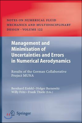 Management and Minimisation of Uncertainties and Errors in Numerical Aerodynamics: Results of the German Collaborative Project Muna