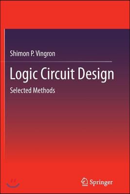 Logic Circuit Design: Selected Methods