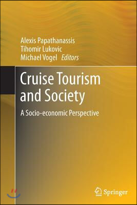 Cruise Tourism and Society: A Socio-Economic Perspective