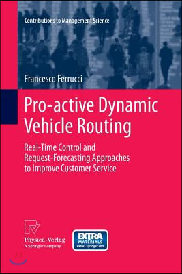 Pro-Active Dynamic Vehicle Routing: Real-Time Control and Request-Forecasting Approaches to Improve Customer Service