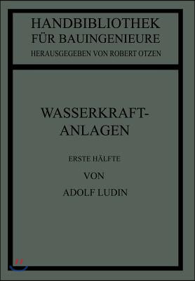 Wasserkraftanlagen: Erste Halfte Planung, Triebwasserleitungen Und Kraftwerke