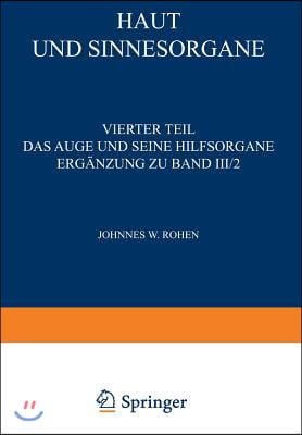 Haut Und Sinnesorgane: Vierter Teil Das Auge Und Seine Hilfsorgane Erganzung Zu Band III/2