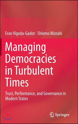 Managing Democracies in Turbulent Times: Trust, Performance, and Governance in Modern States