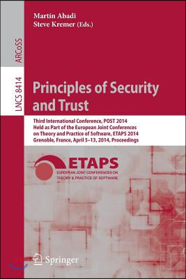 Principles of Security and Trust: Third International Conference, Post 2014, Held as Part of the European Joint Conferences on Theory and Practice of