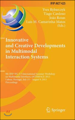 Innovative and Creative Developments in Multimodal Interaction Systems