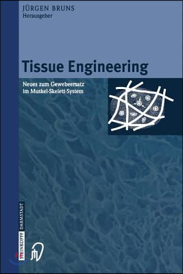 Tissue Engineering: Neues Zum Gewebeersatz Im Muskel-Skelett-System