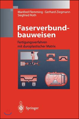 Faserverbundbauweisen: Fertigungsverfahren Mit Duroplastischer Matrix