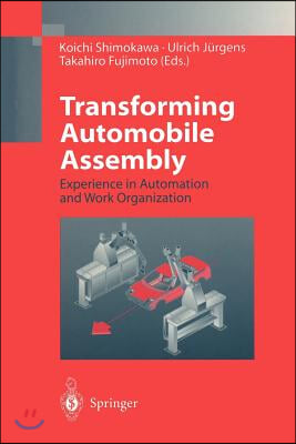 Transforming Automobile Assembly: Experience in Automation and Work Organization