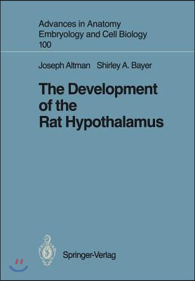 The Development of the Rat Hypothalamus