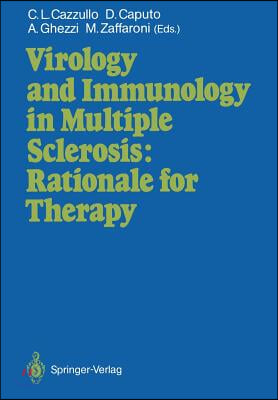 Virology and Immunology in Multiple Sclerosis: Rationale for Therapy: Proceedings of the International Congress, Milan, December 9-11, 1986