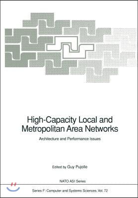 High-Capacity Local and Metropolitan Area Networks: Architecture and Performance Issues