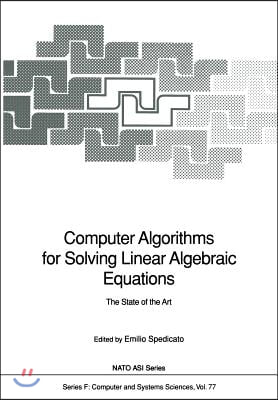 Computer Algorithms for Solving Linear Algebraic Equations: The State of the Art