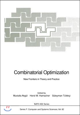 Combinatorial Optimization: New Frontiers in Theory and Practice