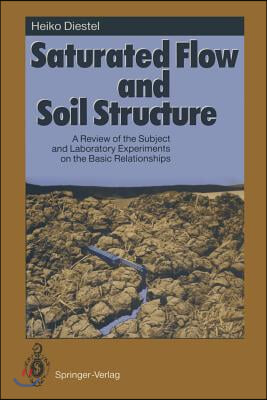 Saturated Flow and Soil Structure: A Review of the Subject and Laboratory Experiments on the Basic Relationships