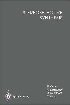 Stereoselective Synthesis: Lectures Honouring Prof. Dr. Dr. H.C. Rudolf Wiechert