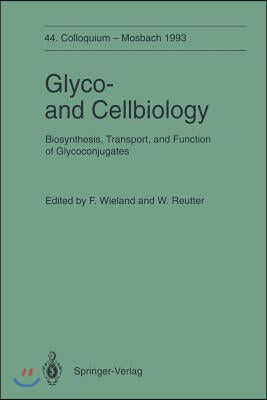 Glyco-And Cellbiology: Biosynthesis, Transport, and Function of Glycoconjugates