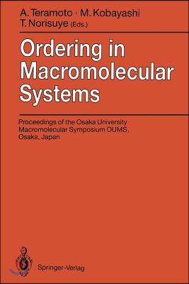 Ordering in Macromolecular Systems: Proceedings of the Oums&#39;93 Toyonaka, Osaka, Japan, 3-6 June 1993