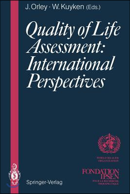 Quality of Life Assessment: International Perspectives: Proceedings of the Joint-Meeting Organized by the World Health Organization and the Fondation