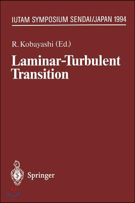 Laminar-Turbulent Transition: Iutam Symposium, Sendai/Japan, September 5 - 9, 1994