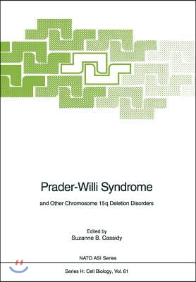 Prader-Willi Syndrome: And Other Chromosome 15q Deletion Disorders